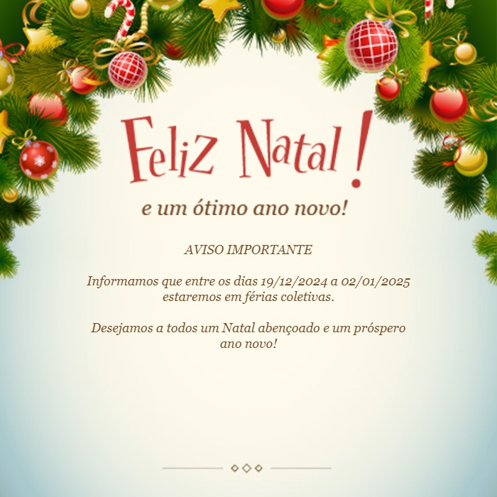 Feliz Natal e um ótimo Ano Novo! Informamos que do dia 19/12/2024 a 02/01/2025 estaremos em férias coletivas. Desejamos a todos um Natal abençoado e um próspero Ano Novo.